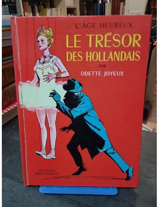 L'Age heureux, Le Trésor des Hollandais par Odette Joyeux