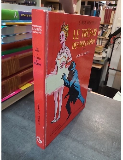 L'Age heureux, Le Trésor des Hollandais par Odette Joyeux