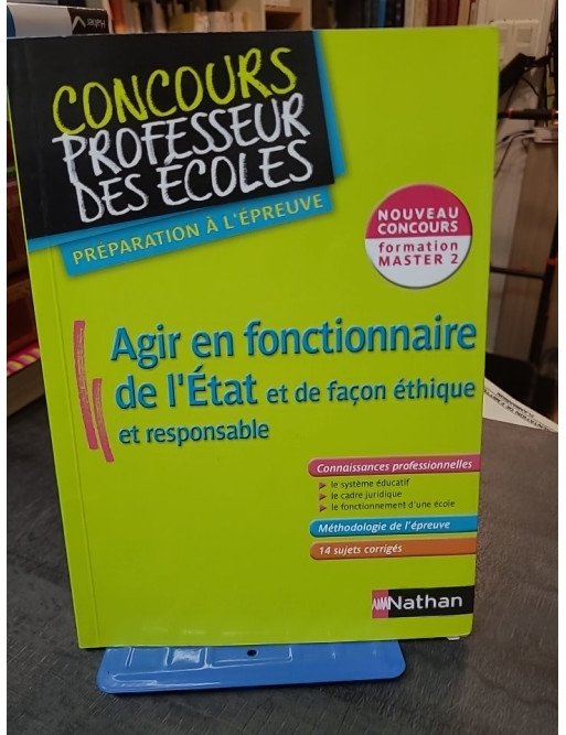 Agir En Fonctionnaire De L'Etat Et De Façon Éthique Et Responsable par Alain Corneloup