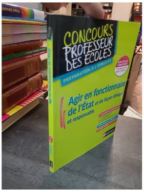 Agir En Fonctionnaire De L'Etat Et De Façon Éthique Et Responsable par Alain Corneloup