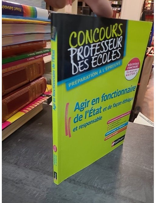 Agir En Fonctionnaire De L'Etat Et De Façon Éthique Et Responsable par Alain Corneloup