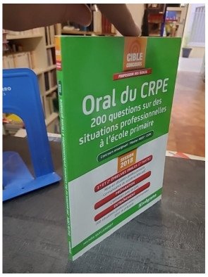 Oral du CRPE : 200 Questions sur des situations professionnelles par Michèle Guilleminot