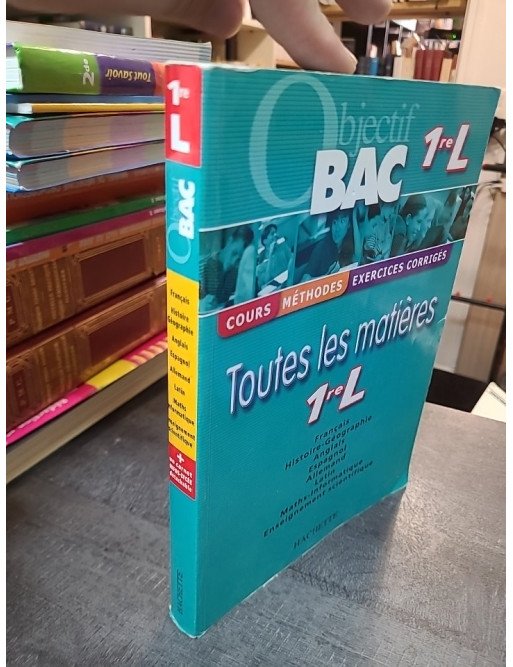 Objectif Bac 1ère L - Toutes les matières, cours et exercices corrigés par Sabine Bobée
