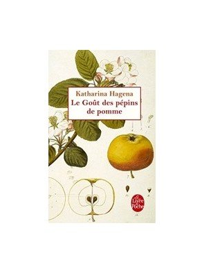 Le Goút des pépins de pomme de Katharina Hagena
