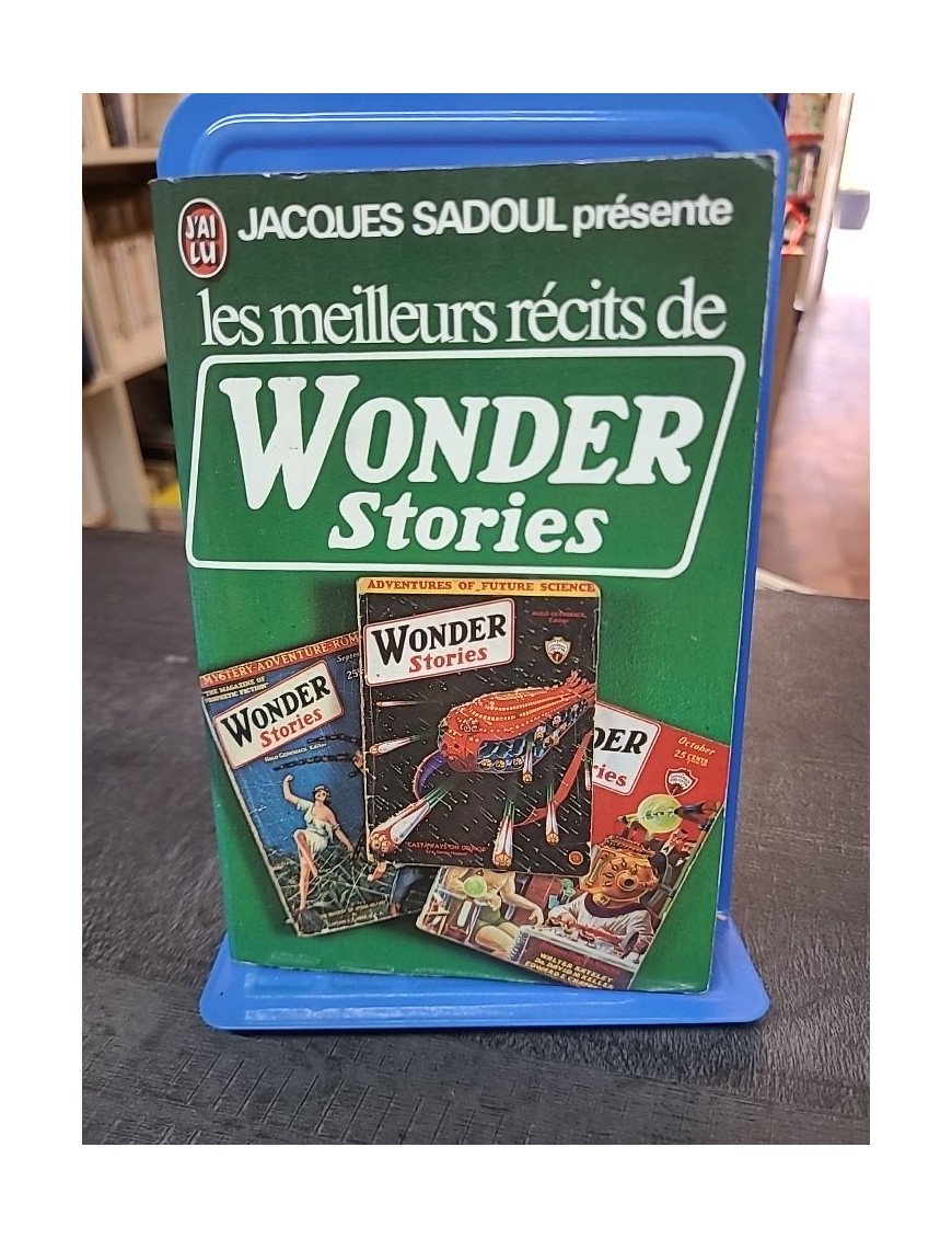 Les meilleurs récits de Wonder Stories - Jacques Sadoul