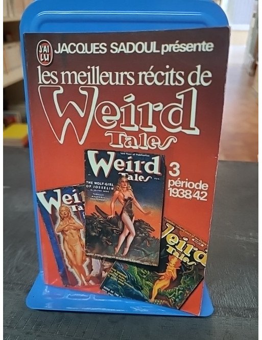 Les meilleurs récits de Weird Tales 3 (1938-1942) - Jacques Sadoul