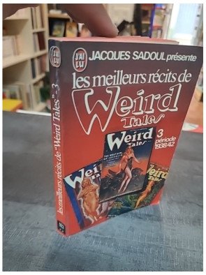 Les meilleurs récits de Weird Tales 3 (1938-1942) - Jacques Sadoul