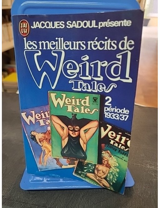 Les meilleurs récits de Weird Tales 2 (1933-1937) - Jacques Sadoul