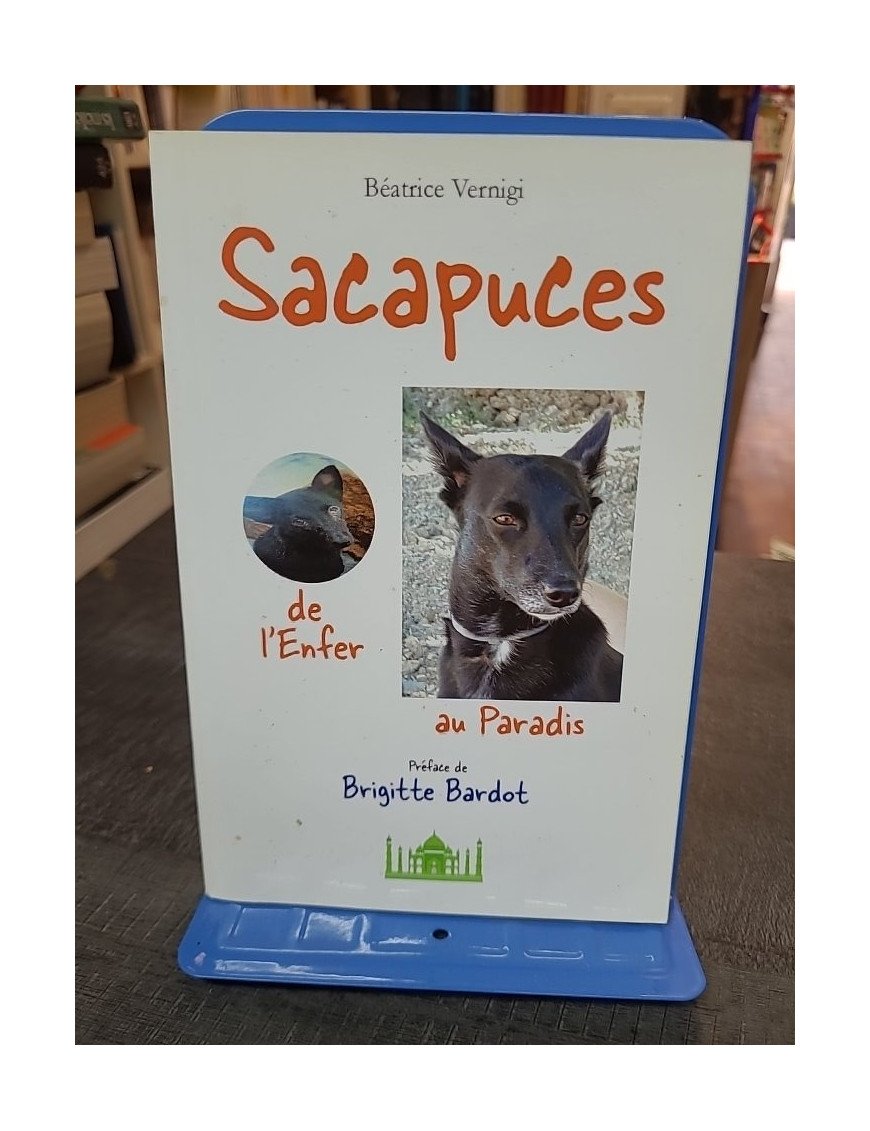Sacapuces, de l'Enfer au Paradis - Béatrice Vernigi, Brigitte Bardot, François Bagnaud