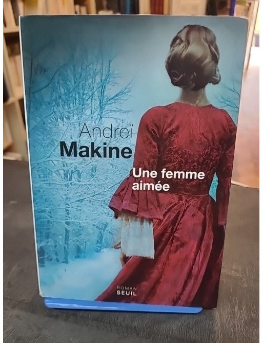 Une femme aimée - Andreï Makine