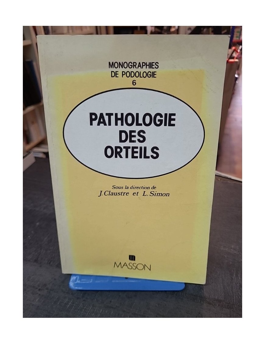 Pathologie des orteils - Lucien Simon, Joseph Claustre