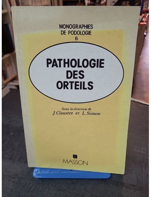 Pathologie des orteils - Lucien Simon, Joseph Claustre