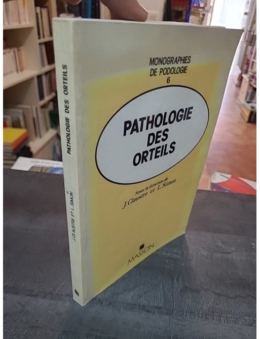 Pathologie des orteils - Lucien Simon, Joseph Claustre