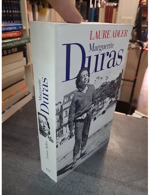 Marguerite Duras - Biographie par Laure Adler