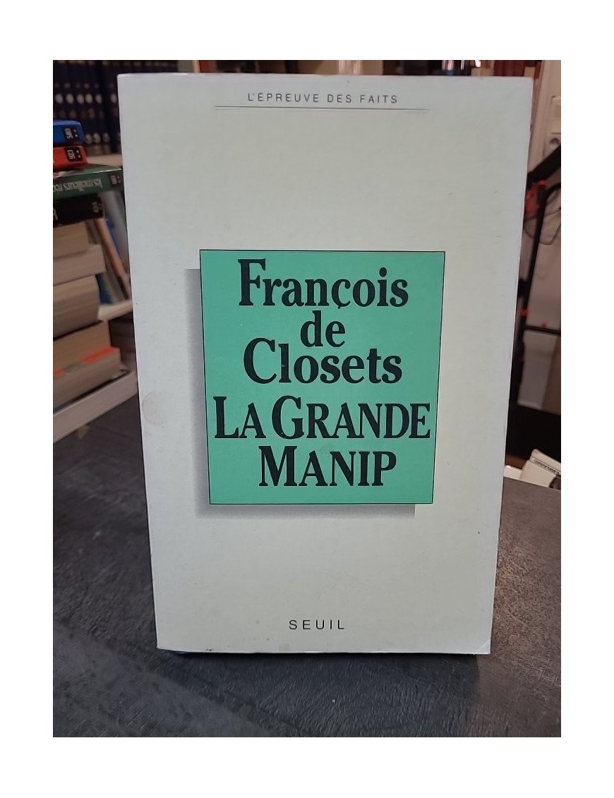 La Grande Manip - François de Closets