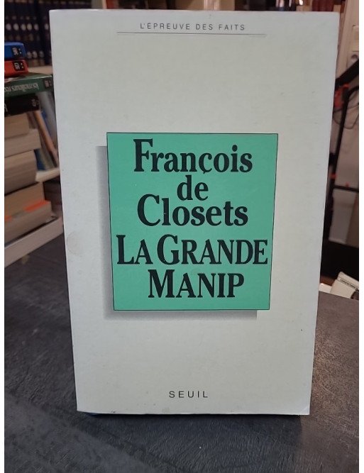 La Grande Manip - François de Closets