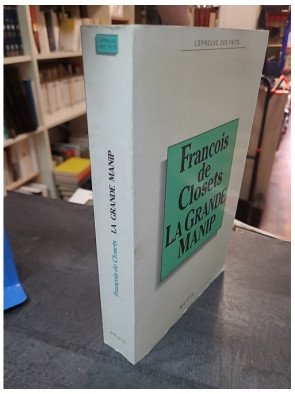 La Grande Manip - François de Closets