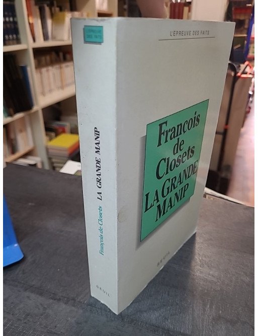 La Grande Manip - François de Closets