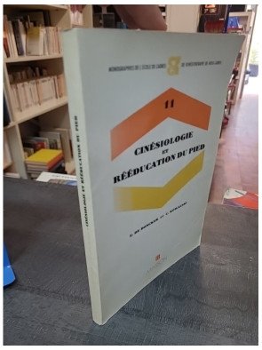 Cinesiologie et rééducation du pied par Etienne De Doncker & Casimir Kowalski