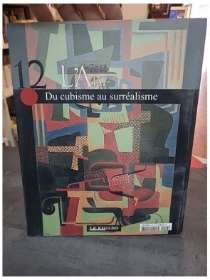 La grande histoire de l'art, Tome 12 : Du Cubisme au surréalisme - Eliana Princi