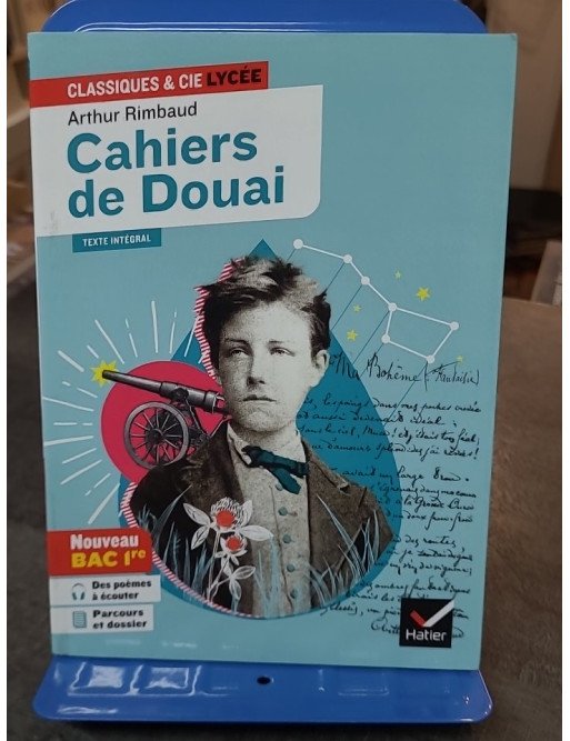 Cahiers de Douai d'Arthur Rimbaud Cahiers de Douai d'Arthur Rimbaud