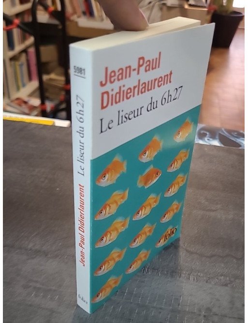 Le Liseur du 6h27 : Roman drôle et tendre de Jean-Paul Didierlaurent