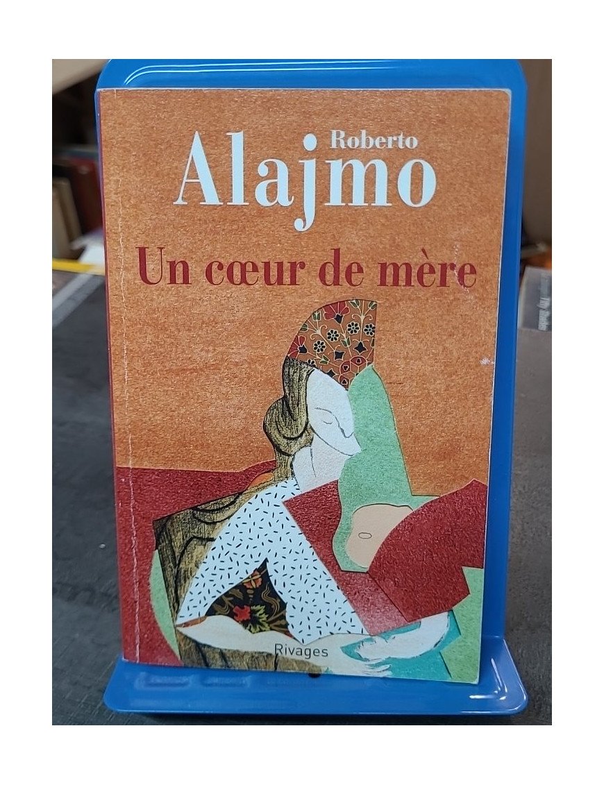 Un Cœur de Mère (Cuore di madre) de Roberto Alajmo