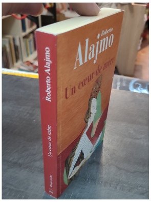 Un Cœur de Mère (Cuore di madre) de Roberto Alajmo
