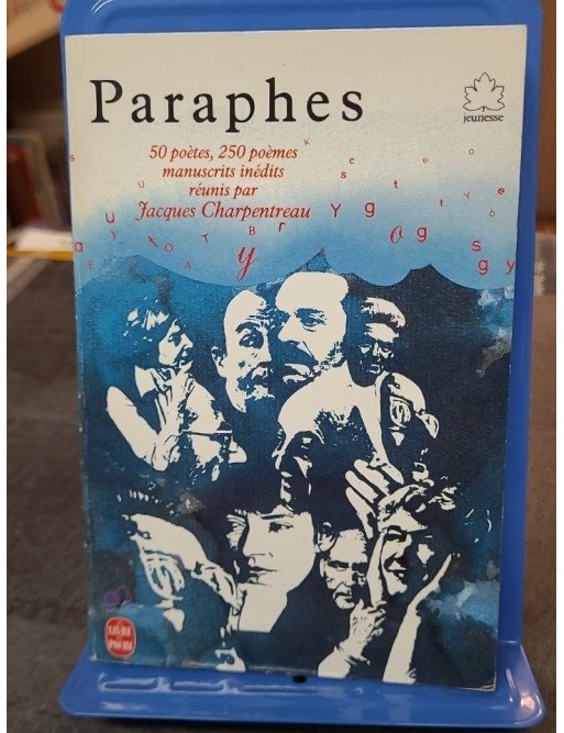 Paraphes - 50 poètes, 250 poèmes manuscrits inédits, réunis et présentés par Jacques Charpentreau
