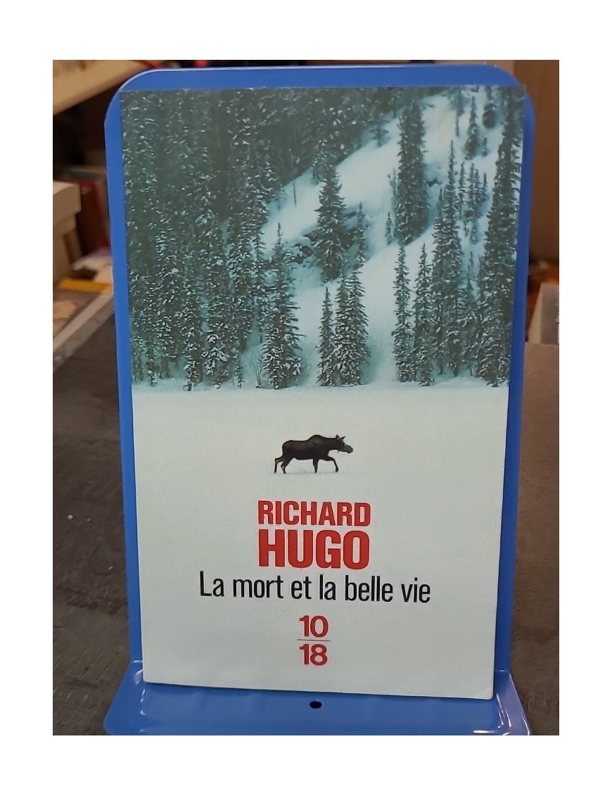 La mort et la belle vie de Richard F. Hugo
