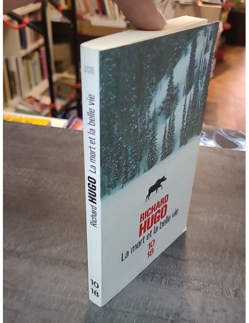 La mort et la belle vie de Richard F. Hugo