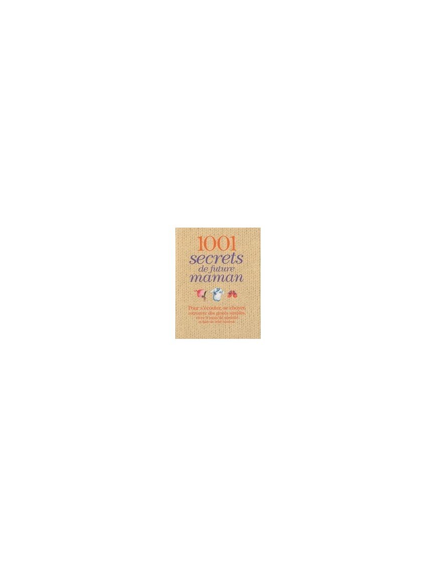 1001 Secrets de future maman de Véronique de La Cochetière