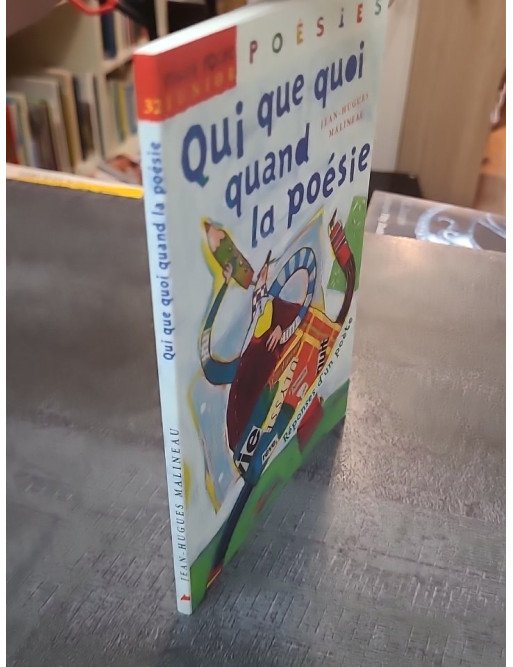 Qui que quand quoi la poésie - Réponse d'un poète de Jean-Hugues Malineau