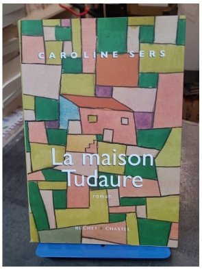 La Maison Tudaure - Thriller psychologique par Caroline Sers