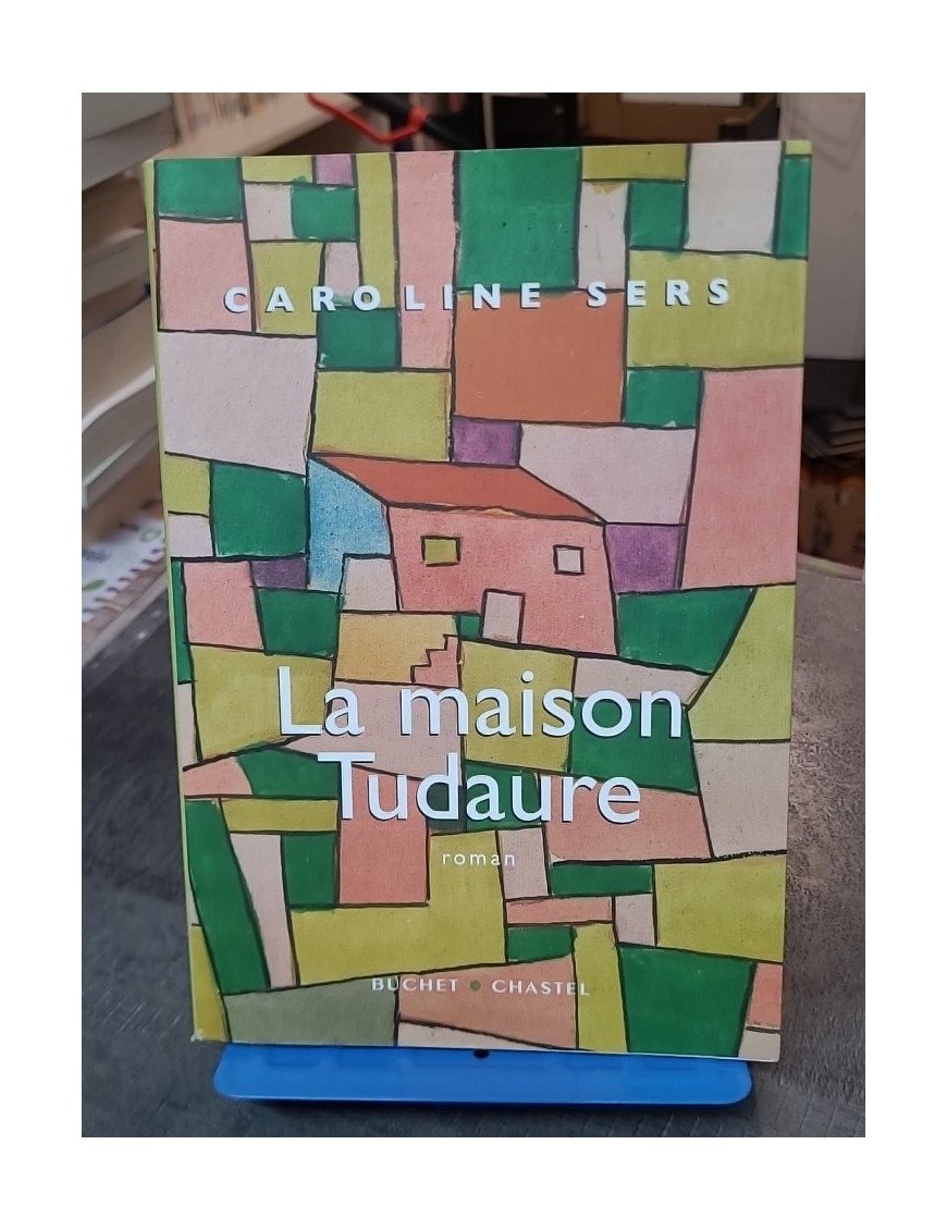 La Maison Tudaure - Thriller psychologique par Caroline Sers