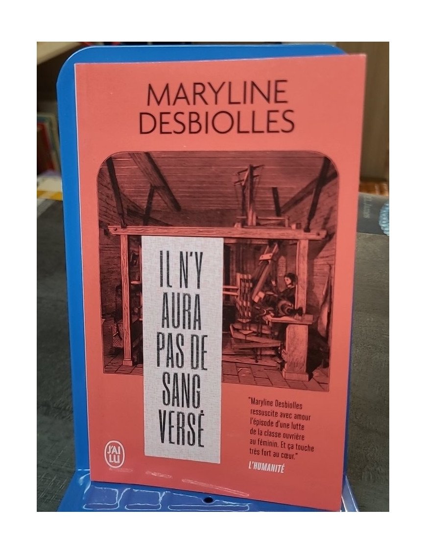 Il n'y aura pas de sang versé : un roman historique de Maryline Desbiolles sur la grève des ovalistes