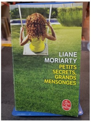 Petits secrets, grands mensonges : l'incroyable best-seller de Liane Moriarty sur les mensonges et les secrets