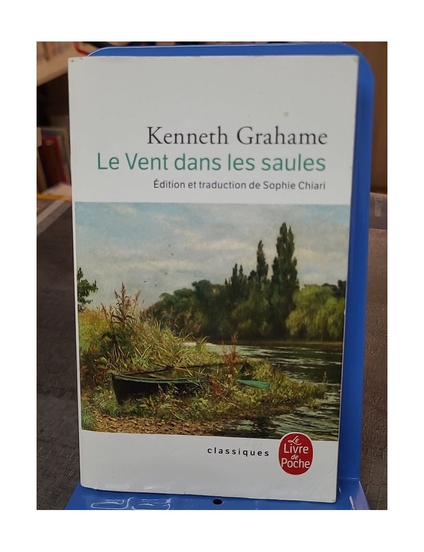 Le Vent dans les saules : le classique de Kenneth Grahame sur l'amitié et la nature