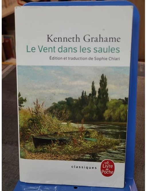 Le Vent dans les saules : le classique de Kenneth Grahame sur l'amitié et la nature