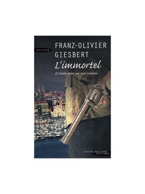 L immortel de Franz-Olivier Giesbert
