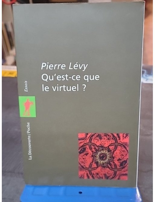 Qu'est-ce que le virtuel ? : un essai de Pierre Lévy sur l'impact des technologies