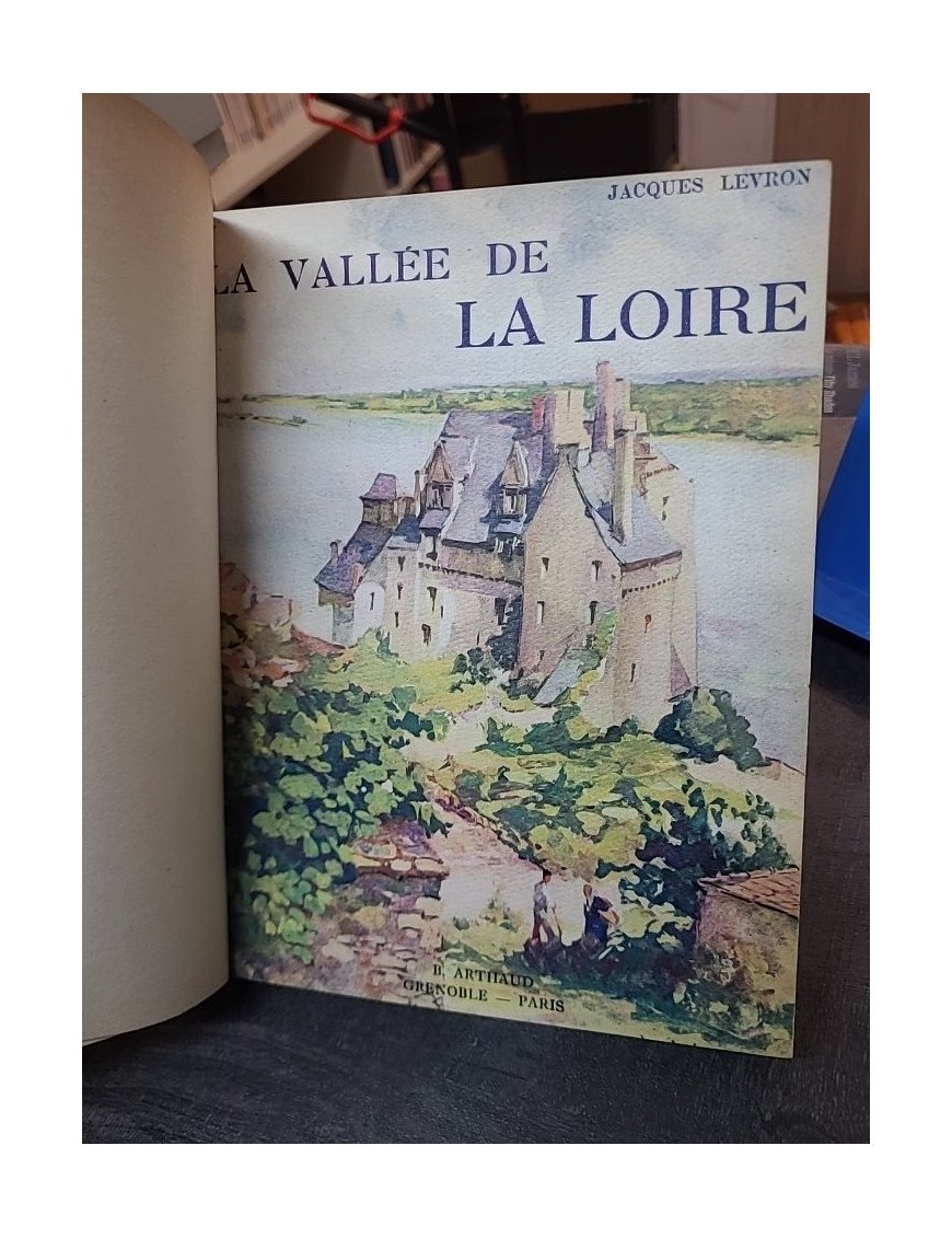 La vallée de la Loire de Jacques Levron - Arthaud 1948