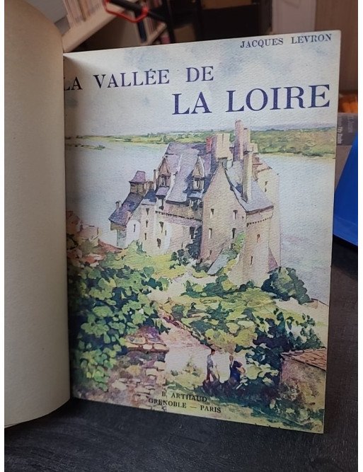 La vallée de la Loire de Jacques Levron - Arthaud 1948