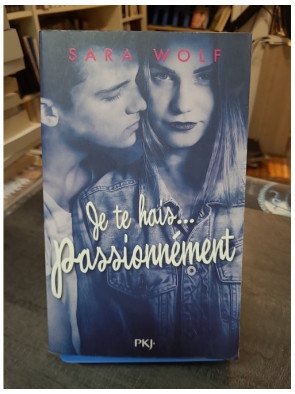 Je te hais... passionnément par Sara Wolf - Tome 1 de Lovely Vicious