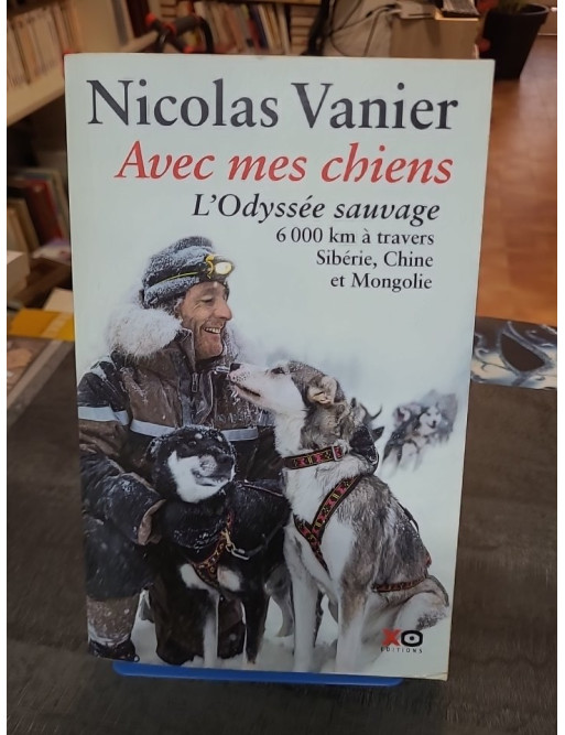 Avec mes chiens - L'odyssée sauvage par Nicolas Vanier, Carnet de voyage
