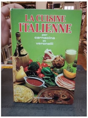 La cuisine italienne par Luigi Carnacina - Le guide culinaire de l'Italie