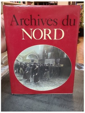 Archives du nord par Jacques Borgé et Nicolas Viasnoff - Histoire et documents