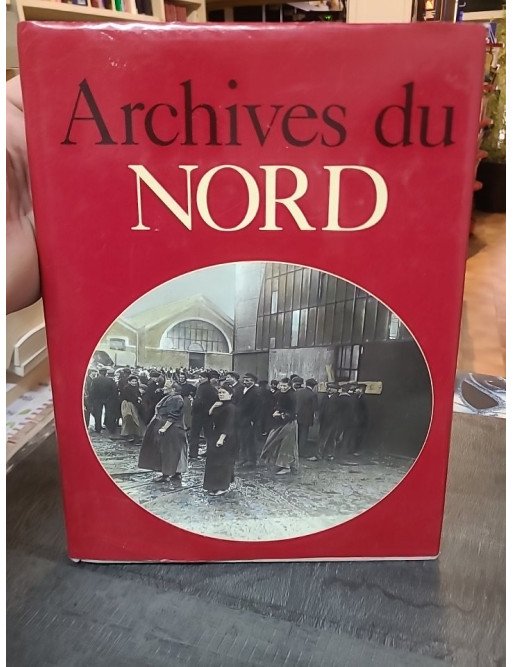 Archives du nord par Jacques Borgé et Nicolas Viasnoff - Histoire et documents