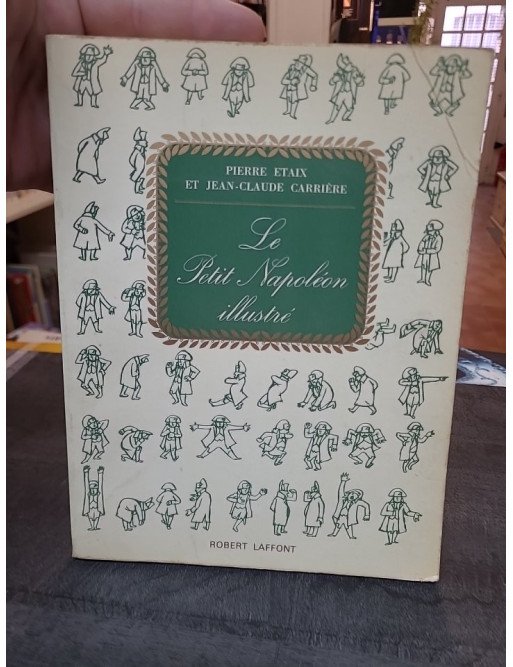 Le petit napoléon illustré par Pierre Etaix et Jean-Claude Carrière - Humour et histoire