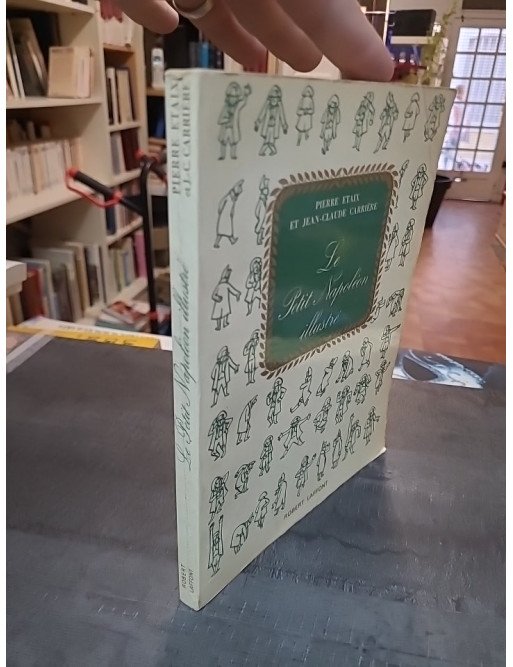 Le petit napoléon illustré par Pierre Etaix et Jean-Claude Carrière - Humour et histoire